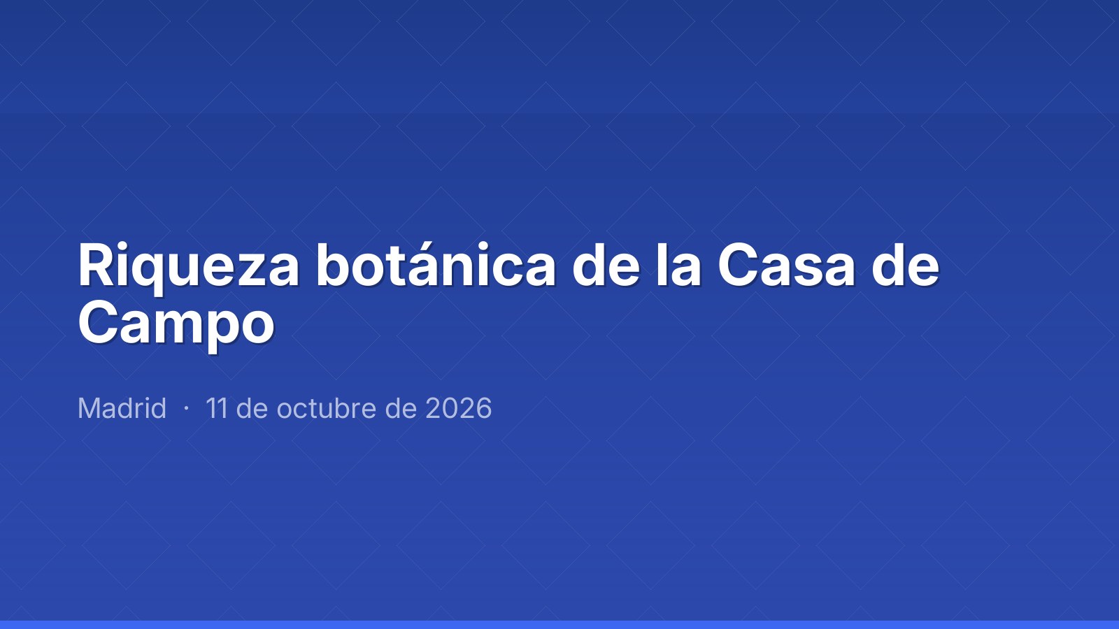 Riqueza botánica de la Casa de Campo