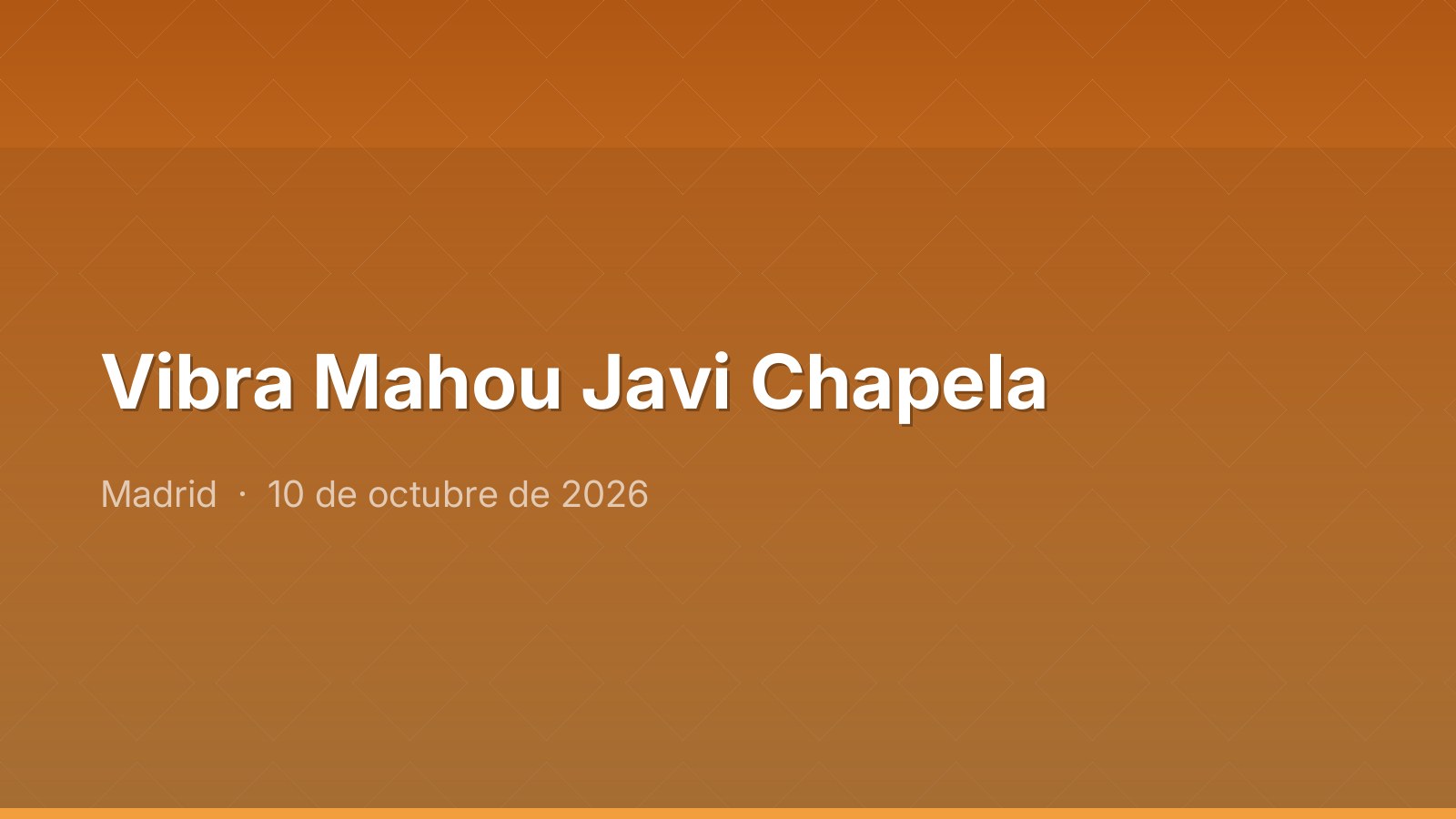 Vibra Mahou Javi Chapela