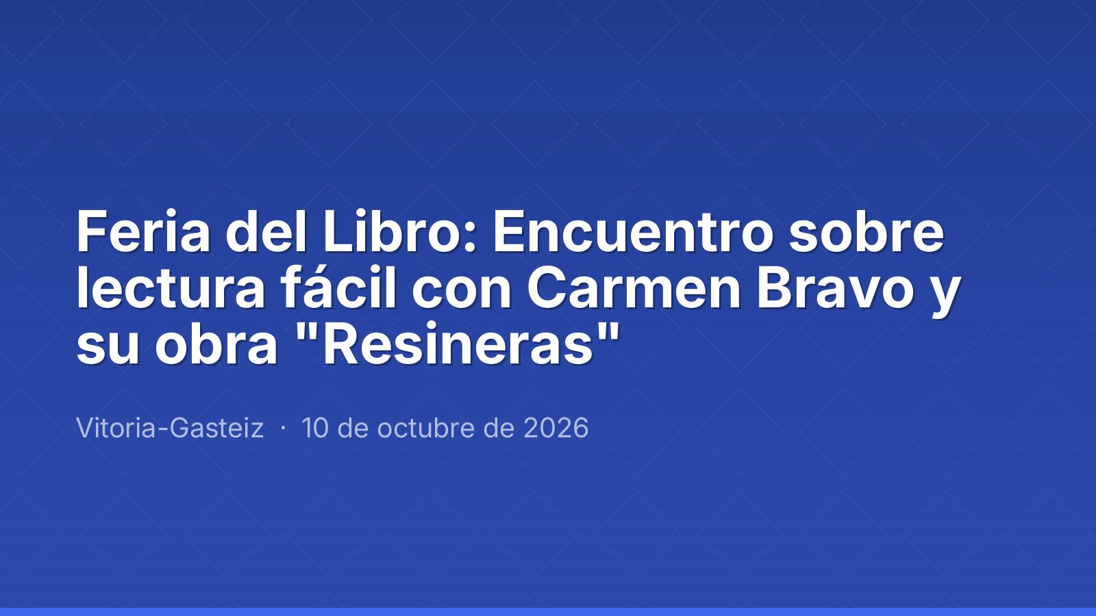 Feria del Libro: Encuentro sobre lectura fácil con Carmen Bravo y su obra "Resineras"
