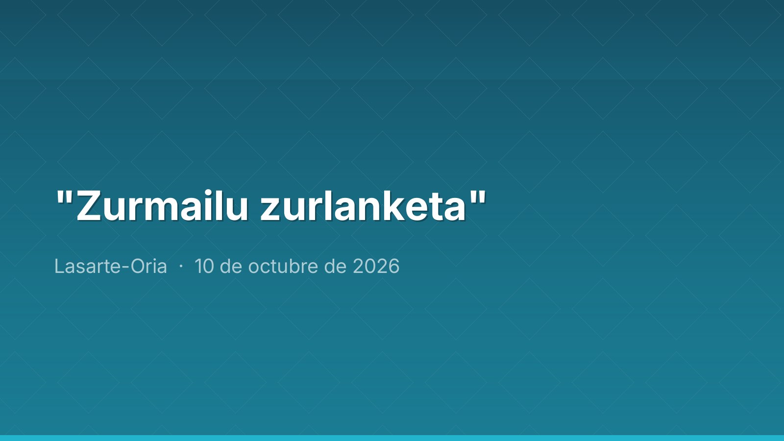 "Zurmailu zurlanketa"