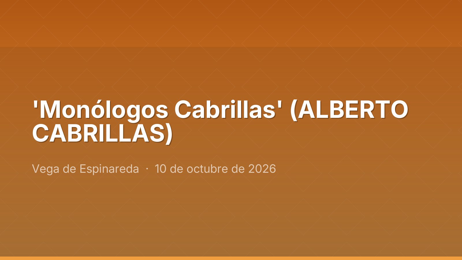 'Monólogos Cabrillas' (ALBERTO CABRILLAS)