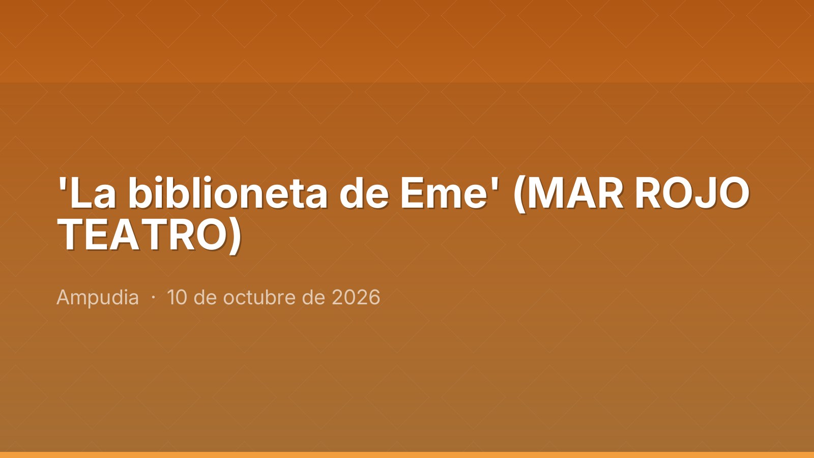 'La biblioneta de Eme' (MAR ROJO TEATRO)