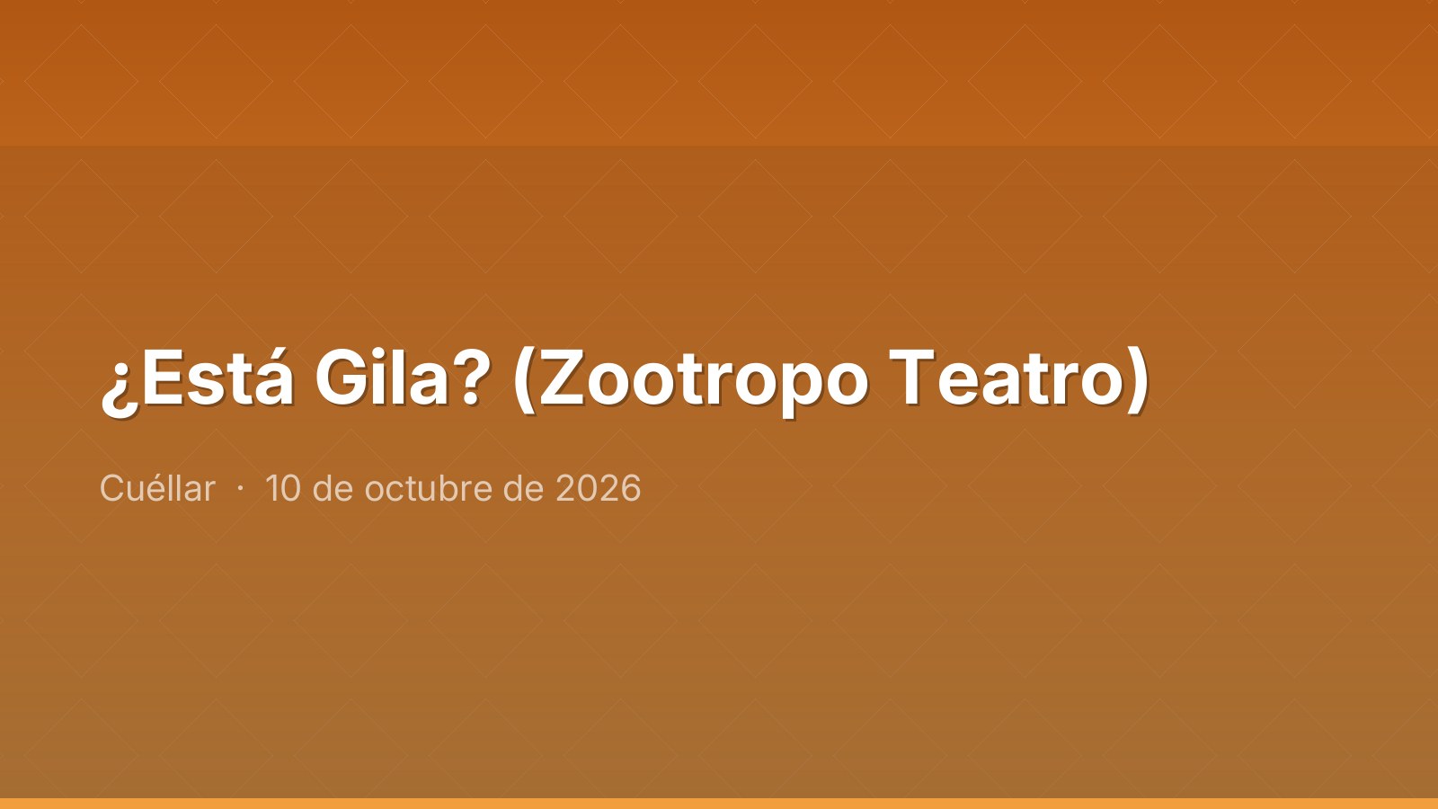 ¿Está Gila? (Zootropo Teatro)
